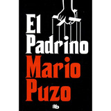 El Padrino, De Mario Puzo. Editorial B De Bolsillo, Tapa Blanda En Español