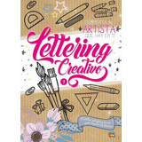 Lettering Creativo 1 - Despierta Al Artista Que Hay En Ti, De Varios Autores., Vol. 1. Editorial School Fun, Tapa Blanda En Español, 2022