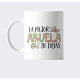 Taza Mejor Abuela Del Mundo, Dia De La Madre