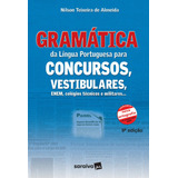 Gramática Da Língua Portuguesa Para Concursos, Vestibulares, Enem, Colégios Técnicos E Militares, De Almeida, Nilson Teixeira De. Editora Saraiva Educação S. A., Capa Mole Em Português, 2012