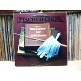 Lp Fischer Choir-melodies For Millions