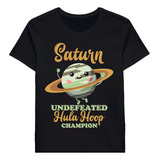 Remera Saturn Undefeated Hula Hoop Champion Funny P 38412974