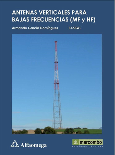 Antenas Verticales Para Bajas Frecuencias (mf Y Hf)  1ed.