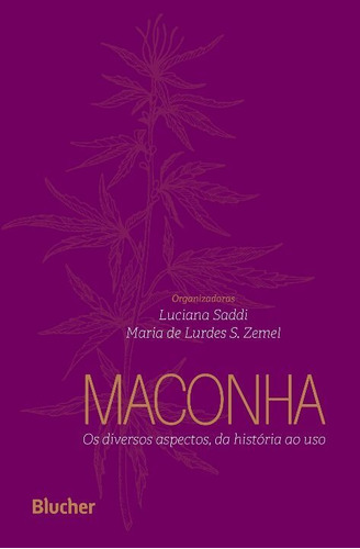 Maconha: Os Diversos Aspectos, Da História Ao Uso