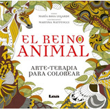 El Reino Animal - Arte-terapia Para Colorear - Maria Legarde