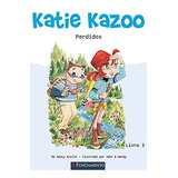 Katie Kazoo 05 - Perdidos!
