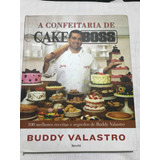 Livro A Confeitaria De Cake Boss - Buddy Valastro - Usado.