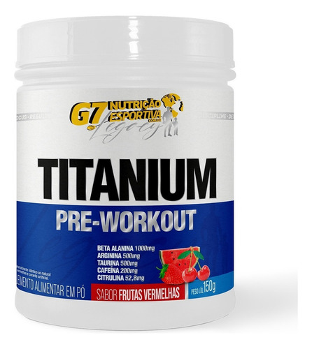 Titanium Pre-workout 150g - G7 Legacy Beta Alanina Arginina Sabor Frutas Vermelhas