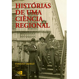 Libro Historias De Uma Ciencia Regional De Ardigo Fabiano (