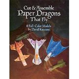 Cut And Assemble Paper Dragons That Fly : 8 Full-colour Models, De David Kawami. Editorial Dover Publications Inc., Tapa Blanda En Inglés