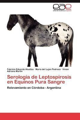 Serologia De Leptospirosis En Equinos Pura Sangre - Fabri...