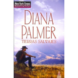 Tierras Salvajes, De Palmer, Diana. Serie N/a, Vol. Volumen Unico. Editorial Harlequin Iberica, Tapa Blanda, Edición 1 En Español, 2014