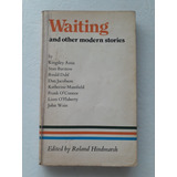Waiting And Other Modern Stories -roland Hindmarsh-cambridge