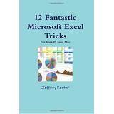12 Fantastic Microsoft Excel Tricks