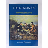 Los Demonios - Fiódor Dostoyevski - Ediciones Libertador