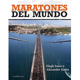 Maratones Del Mundo, De Hugh Jones; Alexander James. Editorial Lectio En Español