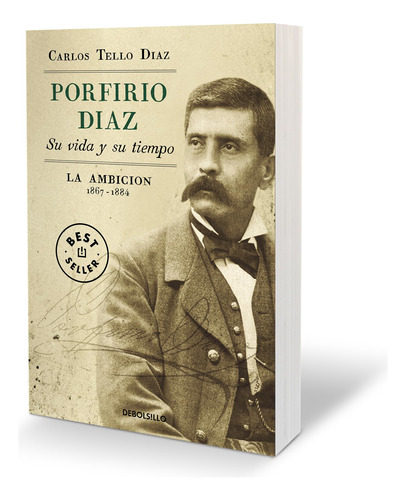 Porfirio Díaz. Su Vida Y Su Tiempo Ii. La Ambición 186 71-7x
