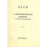 Bach 6 Brandenburgisches Konzerte 6 Concerti Brandeburghesi