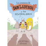 Las Aventuras De Don Ladybug 3, De Tabor, Corey R.. Editorial Norma Editorial, S.a., Tapa Dura En Español