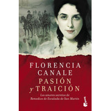 Pasion Y Traicion - Los Amores Secretos De Remedios Escalada De San Martin, De Canale, Florencia. Editorial Booket, Tapa Blanda En Español, 2019