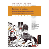 Libro Caminos Al Trabajo - Pã©rez (argentino), Pablo Erne...