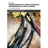 Uf 0895 Mantenimiento De Redes Electricas Subterraneas De...