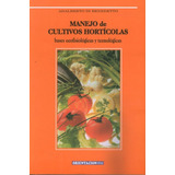 Manejo De Cultivos Horticolas