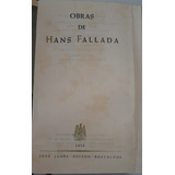 Antiguo Libro Obras De Hans Fallada Jose Janés 1958 Ro 237