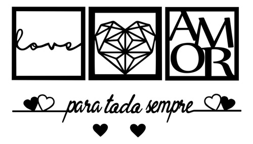 Kit 3 Quadros Love Para Todo Sempre Cabeceira Mdf Vazado