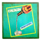 Chebere Siempre Cae Bien Disco De Vinilo Lp Cuarteto 1988 Ex