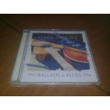 Gary Moore Ballads & Blues 1982-1994 Cd Made In Holland 