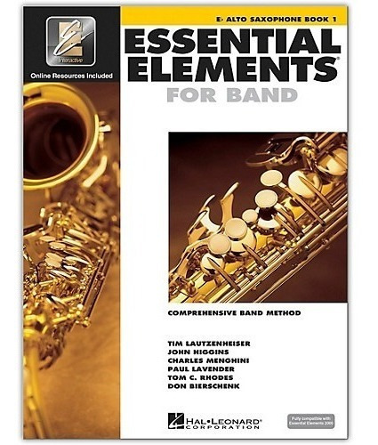 Essential Elements For Band, Eb Alto Saxophone Book 1, De Tim Lautzenheiser, John Higgins, Charles Menghini, Paul Lavender, Tom C Rhodes.., Vol. 1. Editorial Hal Leonard, Tapa Blanda En Inglés, 2004