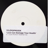 Télépopmusik - Love Can Damage Your Health Vinil 