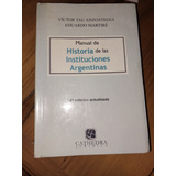 Manual De Historia De Las Instituciones Argentinas Anzoategu