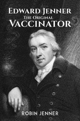 Libro Edward Jenner - The Original Vaccinator - Robin Jen...