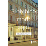 Prohibido Morir Aqui - Elizabeth Taylor