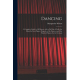 Libro Dancing: A Complete Guide To All Dances, With A Ful...