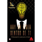Libro: Hay Un Lider Dentro De Ti (edición Española)