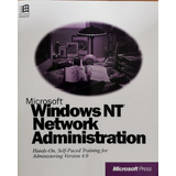 Microsoft Windows Nt Network Administration. Hands-on, Self-
