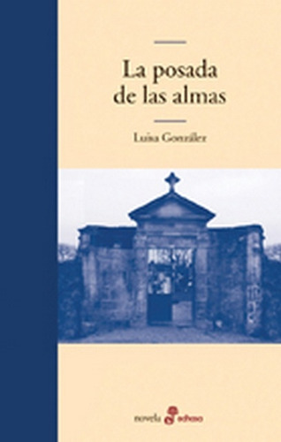 La Posada De Las Almas  **promo**, De Luisa Gonzalez. Editorial Edhasa, Tapa Blanda, Edición 1 En Español