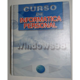 Curso De Informatica Personal Windows 98 Incluye Cd - Aa.vv