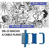 Ficha D-b15 A Cable Plano - Conector Db15  Macho  *+