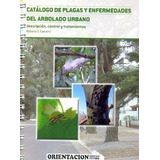 Catalogo De Plagas Y Enfermedades Del Arbolado Urban, De Comerci, Roberto. Editorial Orientación Gráfica Editora En Español