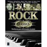 Rock Classics . Partituras Para Aficionados Al Piano