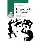 Gondola Fantasma,la - Rodari,gianni
