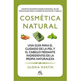 Cosmetica Natural -sobrevivir Al Xxi-