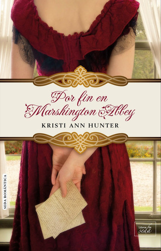 Por Fin En Marshington Abbey, De Ann Hunter, Kristi. Editorial Seda Romántica, Tapa Blanda En Español