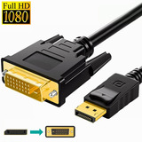 Cable Displayport (dp) A Dvi, Chapado En Oro, 1,8 M