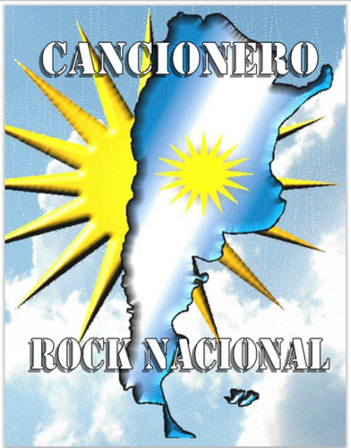 Cancionero Rock Nacional / Letras Y Acordes Guitarra Ritmica