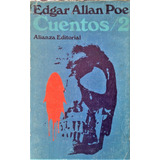 Cuentos / 2 - Edgar Allan Poe - Alianza Bolsillo 1972